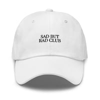 Image 1 of Sad But Rad Club Dad Hat (White)
