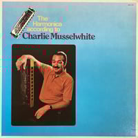 Image 1 of Charlie Musselwhite - The Harmonica According To Charlie Musselwhite 