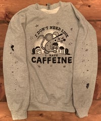 Image 1 of CAFFEINE RAT SWEATSHIRT