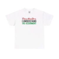 Image 5 of Dear ancestors I understand the assignment shirt