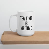 Image 1 of Tea Time Is Me Time