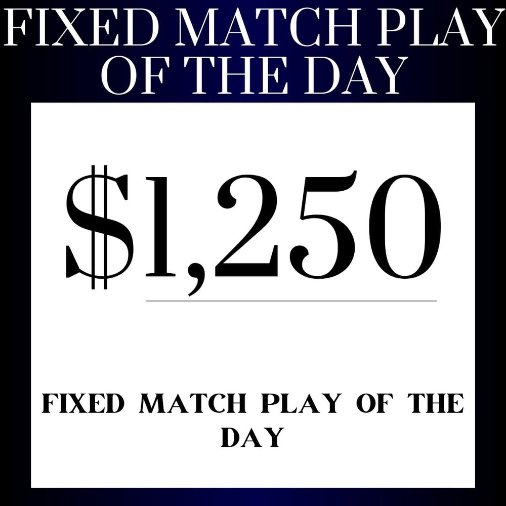 Image of FIXED MATCH PLAY OF THE DAY