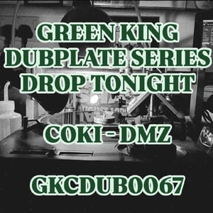 Coki [DMZ] / Gkcdubs067 / OUT NOW!