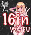 16 inch Peeker ANY WAIFU!