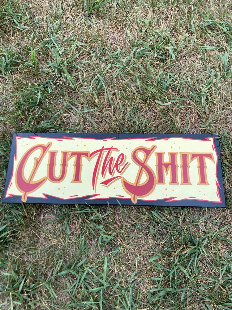 Cut the shit Image 3
