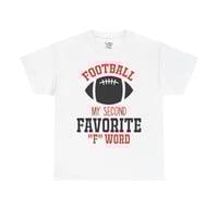 Image 4 of Football is my second Favorite “F” word shirt