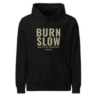 Image 1 of Burn Slow Hoodie Big Print