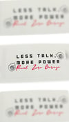 🚗‘Less talk, more power’ sticker🚗