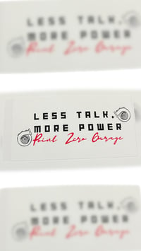 Image 1 of 🚗‘Less talk, more power’ sticker🚗