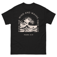 Image 1 of Even the Wind and the Waves Obey Him TShirt