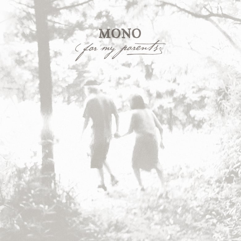 Image of MONO - 'For My Parents'