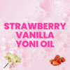 Strawberry Vanilla Yoni Oil