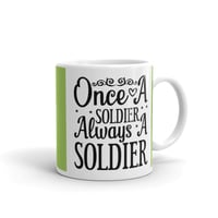 Image 1 of Once a soldier always a soldier mug