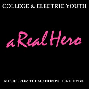 Image of College & Electric Youth - A Real Hero (Digital Single)