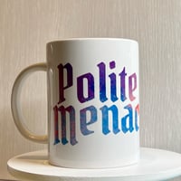 Image 5 of Polite Menace 15oz mug * colors are random!