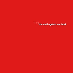 Image of Limited Edition "The Wall Against Our Back" on 180 gram Vinyl*  