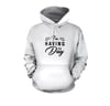 I’m Having A Day Hoodie