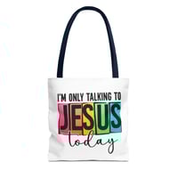 Image 5 of I'm only talking to Jesus today Double Sided- Tote Bag