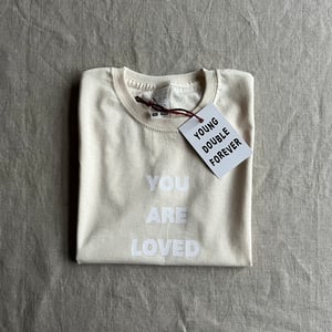 Image of You Are Loved Raw Cotton