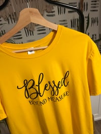 Image 2 of blessed beyond measures tee