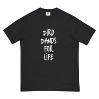 Image 1 of Bird Bands For Life T-Shirt (White Font)