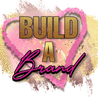 BUILD A BRAND