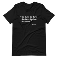 Da Dum, Da Dum - (Black Unisex T-Shirt)