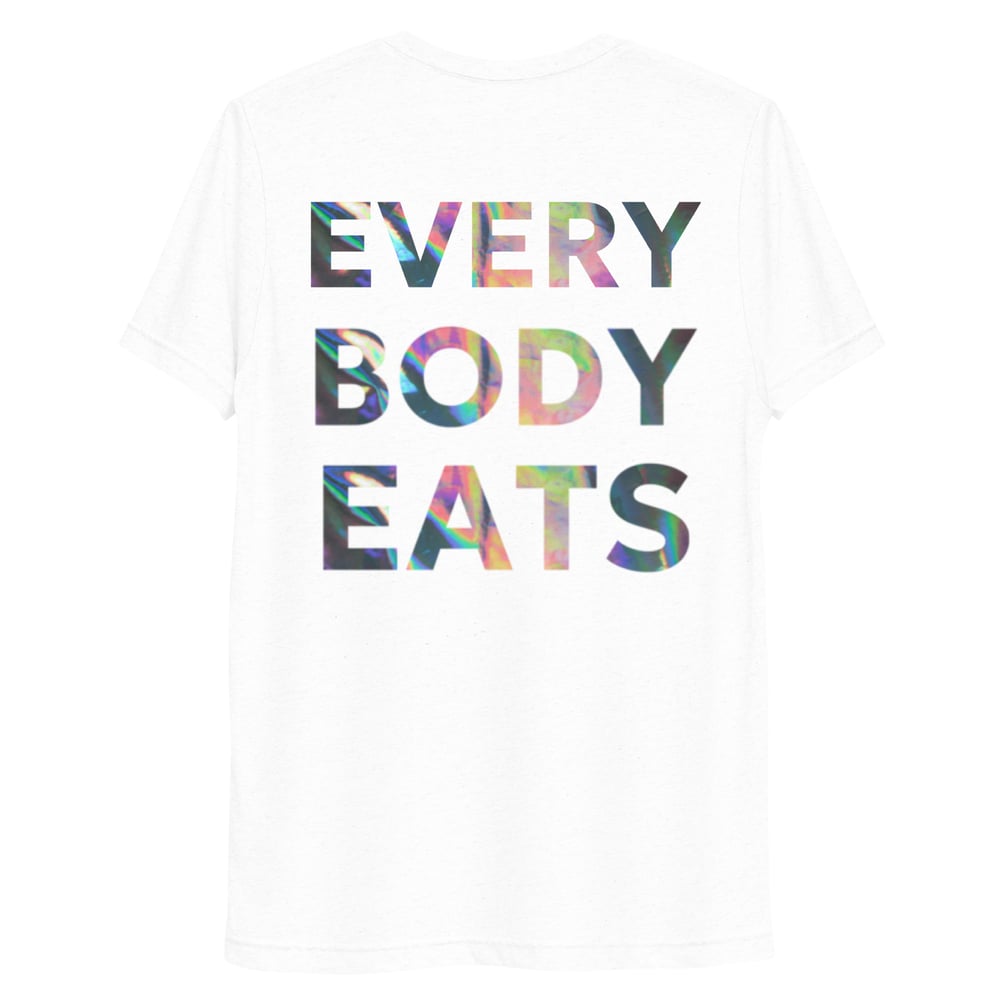 E.B.E. "Every Body Eats" Tri-Blend Tee