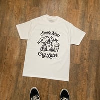 Image 5 of SMILE NOW, CRY LATER tee