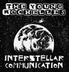 Young Rochelles - Interstellar Communication 