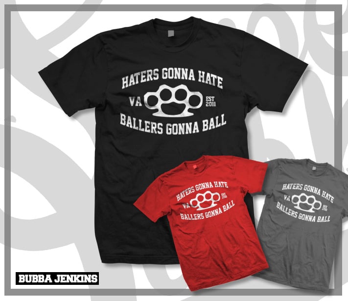Bubba Swagger — Haters gonna Hate Ballers gonna Ball