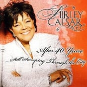 Image of Shirley Caesar - After 40 Years Still Sweeping Through The City