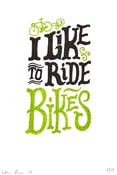 Image of I Like to Ride Bikes Print