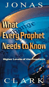 Image of What Every Prophet Needs To Know - Jonas Clark
