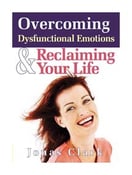 Image of Overcoming Dysfunctional Emotions & Reclaiming Your Life - Jonas Clark