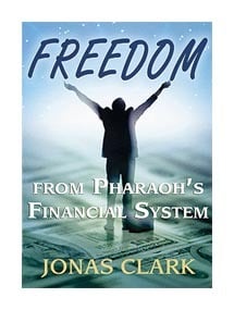 Image of Freedom From Pharaoh's Financial System - Jonas Clark