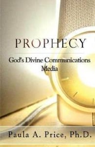 Image of Prophecy - God's Divine Communication Media - Paula A. Price