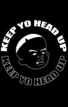 “Keep Yo Head Up” premium tee