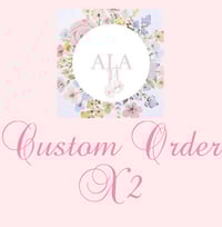 Custom order x2 