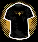 Image of "Home is Where the Who Dat is" - Gold on black tee