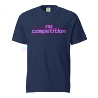 Image 2 of no competition heavyweight t-shirt