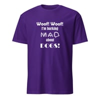 Image 5 of Barking Mad About Dogs Unisex T-Shirt