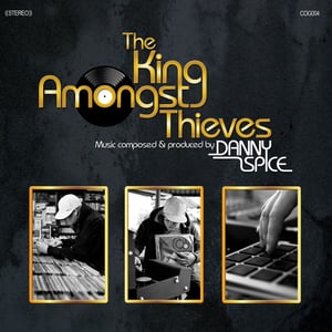 Image of Danny Spice-The King Amongst Thieves 12inch (ltd 200)
