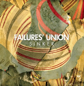 Image of Failures' Union "Sinker" LP