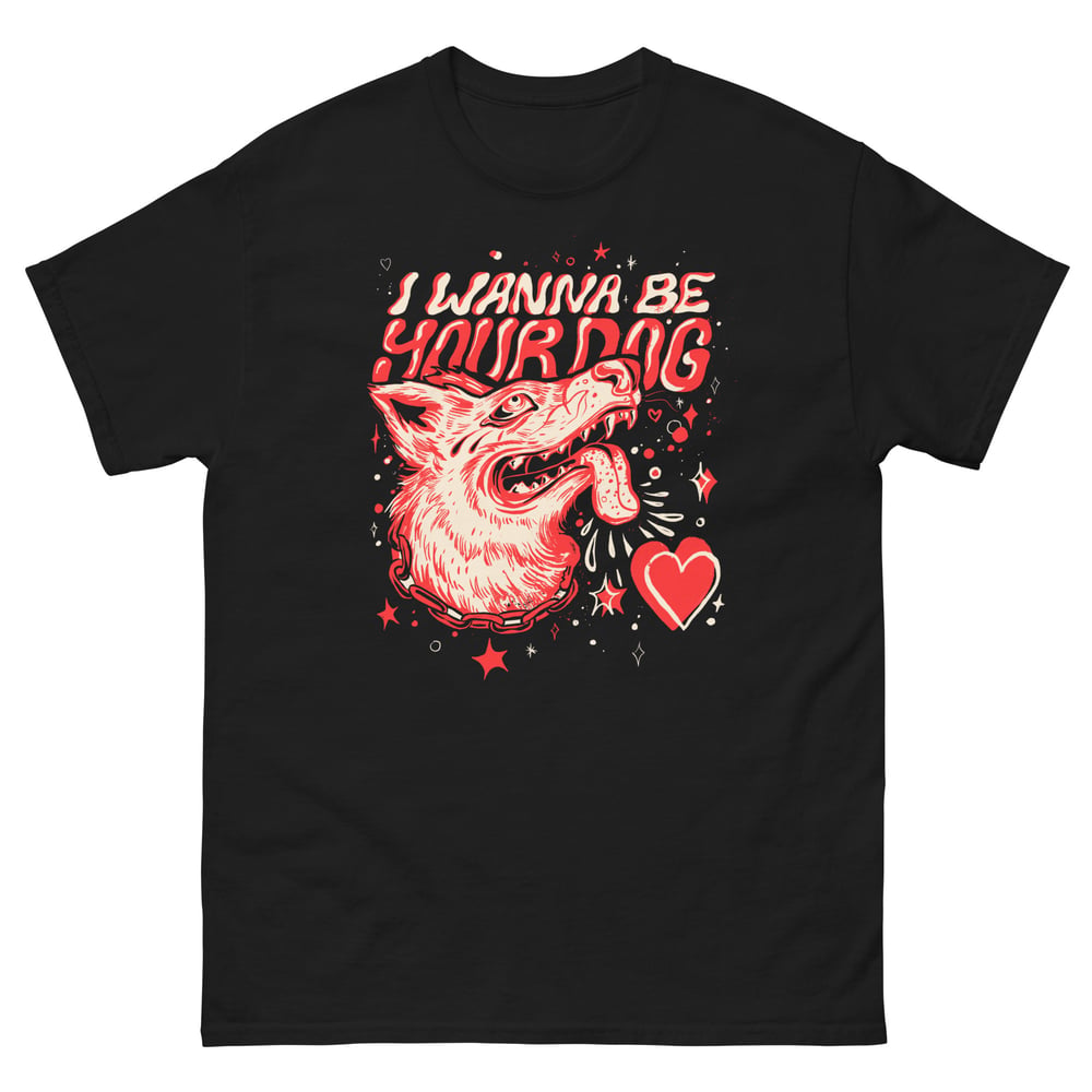 Image of I Wanna Be Your Dog Tee Shirt