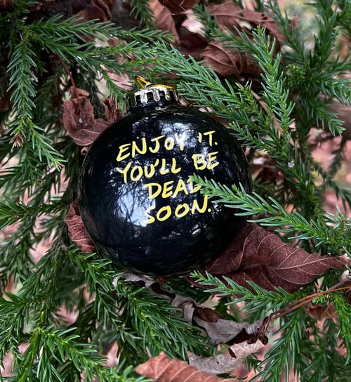 Image of “Enjoy it” ornament 