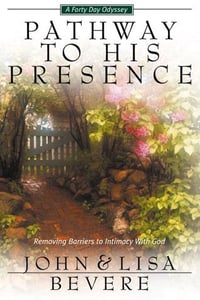 Image of Pathway To His Presence - John & Lisa Bevere
