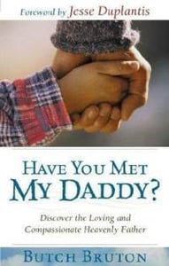 Image of Have You Met My Daddy - Butch Bruton