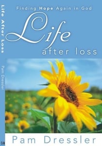 Image of Life After Loss - Pam Dressler