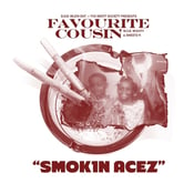 Image of FAVOURITE COUSIN - "SMOKIN' ACEZ" 2012